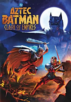 DVD cover for 'Aztec Batman: Clash of Empires'
