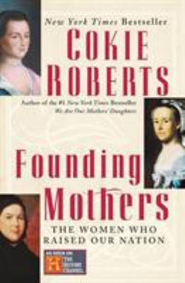 picture of book cover for Founding mothers : the women who raised our nation by Cokie Roberts