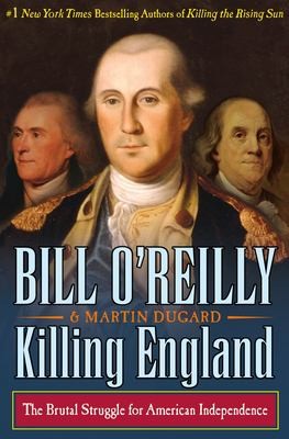 picture of book cover for Killing England : the brutal struggle for American independence by Bill O’Reilly