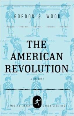 picture of book cover for The American Revolution : a history by Gordon S. Wood