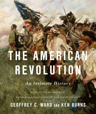 picture of book cover for The American Revolution : an intimate history by Geoffrey C. Ward