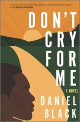 book cover of 'Don't Cry for me' by Daniel Black