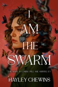 book cover for I am the Swarm by Hayley Chewins