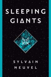 book cover of 'Sleeping Giants' by Sylvian Neuvel