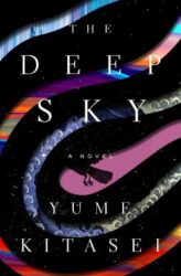 book cover of 'The Deep Sky' by Yume Kitasei