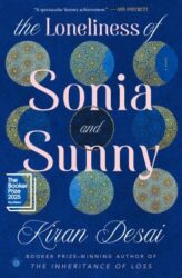 book cover of 'the Loneliness of Sonia and Sunny' by Kiran Desai
