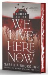 book cover of 'We Live Here Now' by Sarah Pinborough