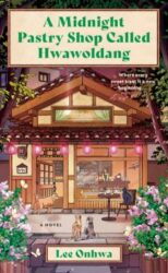 book cover of 'A Midnight Pastry Shop Called Hwawoldang'