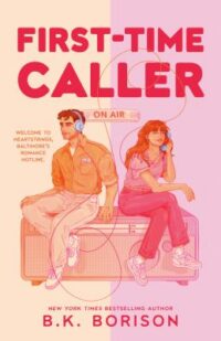 First-Time Caller by B K Borison