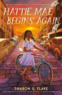 book cover of 'Hattie Mae Begins Again' by Sharon G. Flake