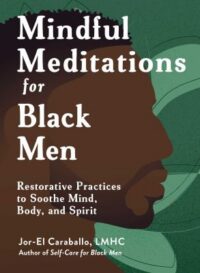 book cover for 'Mindful Meditations for Black Men' by Jor-El Caraballo