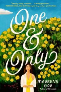 book cover of 'One & Only' by Maurene Goo