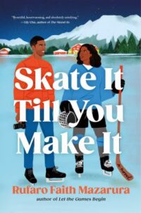 book cover of 'Skate It Till You Make It' by Rufaro Faith Mazarura
