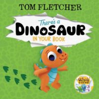 book cover of 'There's a Dinosaur in your book' by Tom Fletcher