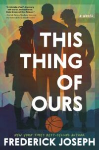 book cover of 'This Thing of Ours' by Frederick Joseph