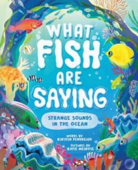 book cover of 'What Fish are Saying' by Kirsten Pendreigh