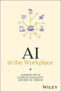 book cover of 'AI in the Workplace' by Andrew Pilny