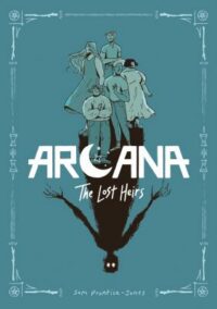 book cover of 'Arcana: The Lost Heirs' by Sam Prentice-Jones