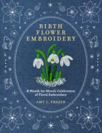 book cover of 'Birth Flower Embroidery' by Amy L Frazer
