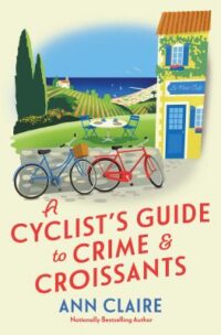 Book cover for 
A cyclist's guide to crime & croissants by Ann Claire