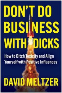 book cover of 'Don't Do Business with Dicks' by David S. Meltzer