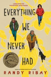 book cover of 'Everything We Never Had' by Randy Ribay