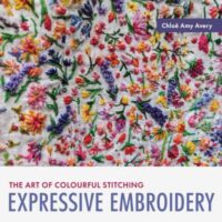book cover of 'Expressive Embroidery' by Chloe Amy Avery