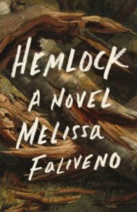 book cover of 'Hemlock' by Melissa Faliveno