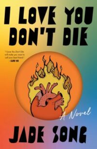 book cover of 'I Love You Don't Die' by Jade Song