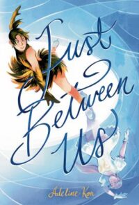 book cover of 'Just Between Us' by Adeline Kon