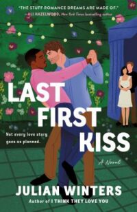 book cover of 'Last First Kiss' by Julian Winters