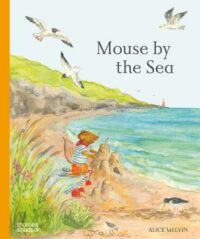 book cover of 'Mouse by the Sea' by Alice Melvin
