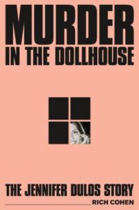 book cover of 'Murder in the Dollhouse' by Rich Cohen