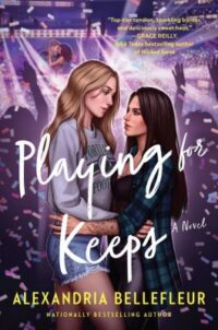 book cover of 'Playing for Keeps' by Alexandria Bellefleur