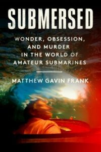 book cover of 'Submersed' by Matthew Gavin Frank