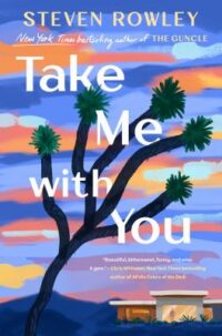 book cover of 'Take Me With You' by Steven Rowley