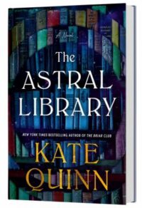 book cover of 'The Astral Library' by Kate Quinn