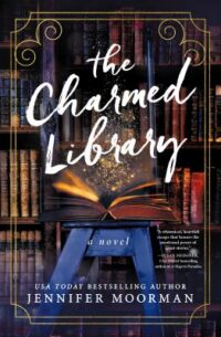 book cover of 'The Charmed Library' by Jennifer Moorman