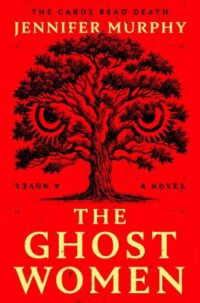 book cover of 'The Ghost Women' by Jennifer Murphy