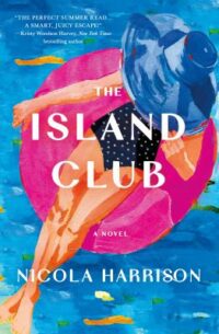 book cover of 'The Island Club' by Nicola Harrison