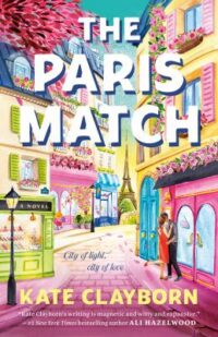 book cover of 'The Paris Match' by Kate Clayborn