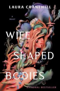 book cover of 'Wife Shaped Bodies' by Laura Cranehill