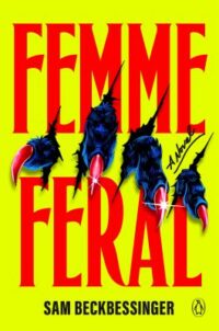 book cover for 'Femme Feral' by Sam Beckbessinger