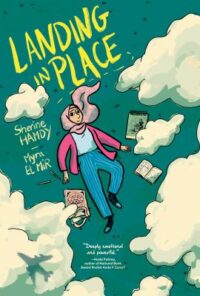 Landing in Place: A Graphic Novel written by Sherine Hamdy and illustrated by Myra El Mir