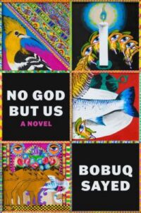 book cover of 'No God But Us' by Bobuq Sayed