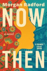 book cover of 'Now Then' by Morgan Radford
