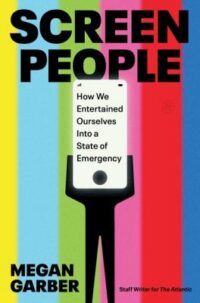 book cover of 'Screen People' by Megan Garber