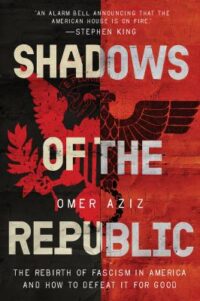 book cover of 'Shadows of the Republic' by Omer Aziz
