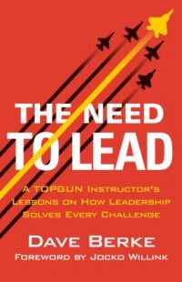 book cover of 'The Need to Lead' by Dave Berke