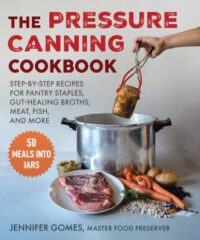 book cover for 'The Pressure Canning Cookbook' by Jennifer Gomes